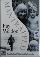 Mantrapped written by Fay Weldon performed by Rula Lenska on Cassette (Unabridged)